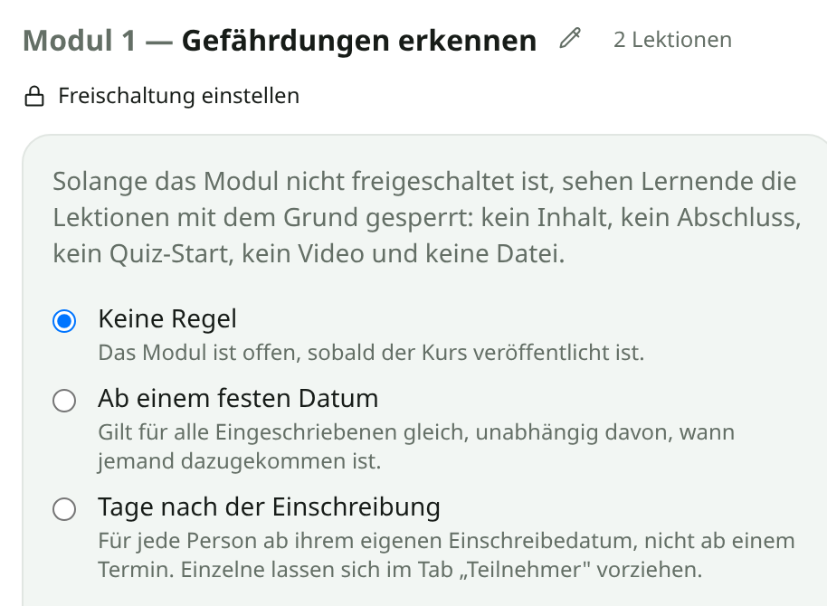 Der aufgeklappte Bereich „Freischaltung einstellen" am Kopf eines Moduls, mit „Keine Regel", „Ab einem festen Datum" und „Tage nach der Einschreibung".
